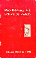 MAO TSÉ-TUNG E A POLÍTICA DE PARTIDO.