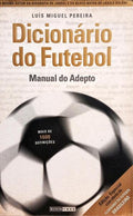 DICIONÁRIO DO FUTEBOL. [2.ª EDIÇÃO]