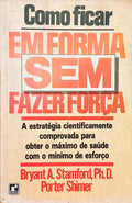 COMO FICAR EM FORMA SEM FAZER FORÇA.