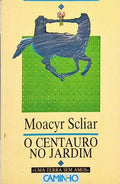 O CENTAURO NO JARDIM.