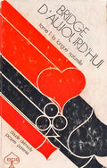 BRIDGE D'AUJOURD'HUI. [2 VOLS.]
