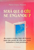 SERÁ QUE O CÉU SE ENGANOU?