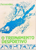 O TREINAMENTO DESPORTIVO: PROCEDIMENTOS, ORGANIZAÇÃO, MÉTODOS. [2.ª EDIÇÃO]