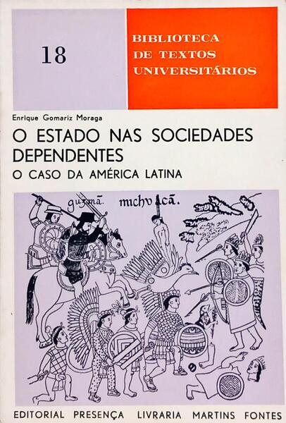 O ESTADO NAS SOCIEDADES DEPENDENTES: O CASO DA AMÉRICA LATINA.
