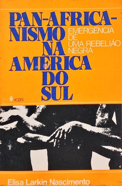 PAN-AFRICANISMO NA AMÉRICA DO SUL.