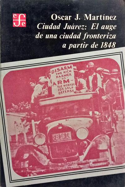 CIUDAD JUAREZ: EL AUGE DE UNA CIUDAD FRONTERIZA A PARTIR DE 1848.