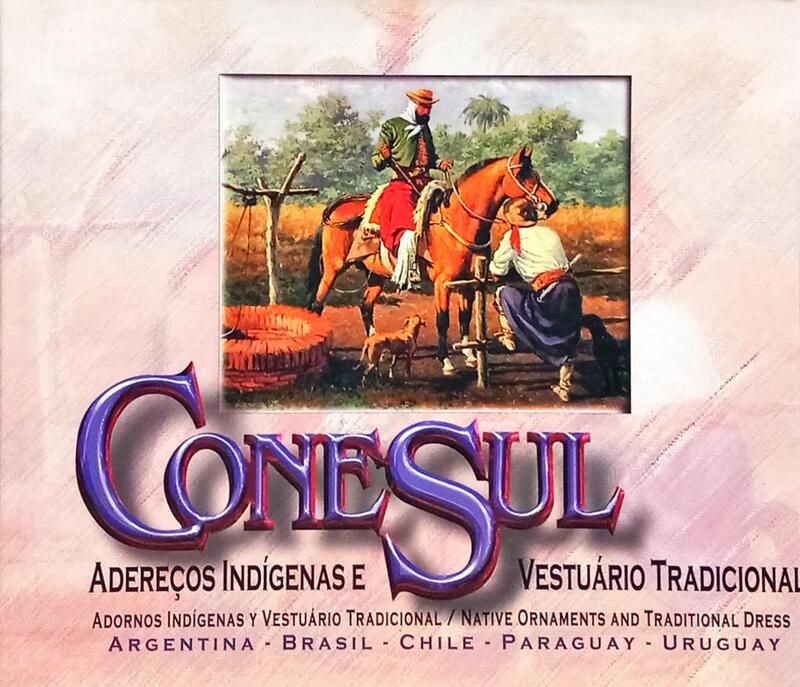 CONE SUL: ADEREÇOS INDÍGENAS E VESTUÁRIO TRADICIONAL.