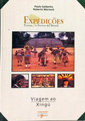 EXPEDIÇÕES: TERRAS E POVOS DO BRASIL, VIAGEM AO XINGU.