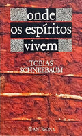 ONDE OS ESPÍRITOS VIVEM.