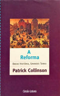 A REFORMA: HISTÃ“RIA BREVE.