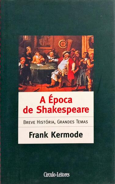 A Ã‰POCA DE SHAKESPEARE: HISTÃ“RIA BREVE.