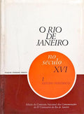O RIO DE JANEIRO NO SÉCULO XVI: I - ESTUDO HISTÓRICO. [ENC. C/SOBRECAPA]