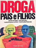 DROGA, PAIS E FILHOS.