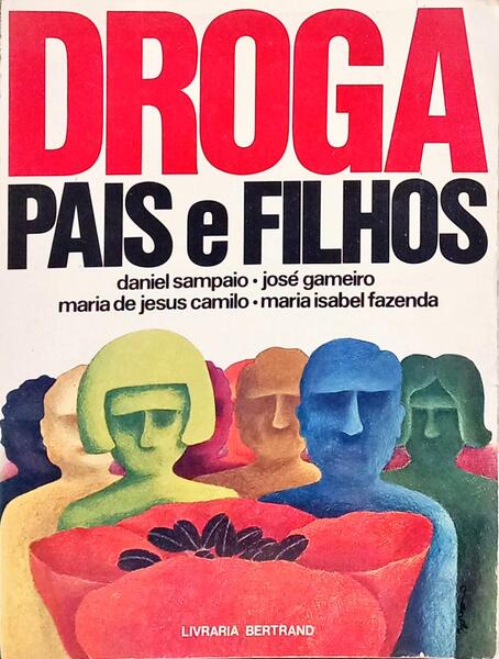 DROGA, PAIS E FILHOS.