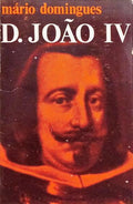 D. JOÃO IV E A CAMPANHA DA RESTAURAÇÃO. [ENCADERNADO]