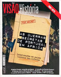 VISÃO HISTÓRIA, N.º 45, FEVEREIRO 2018, AS GUERRAS SECRETAS DE PORTUGAL EM ÁFRICA, 1961-1975.