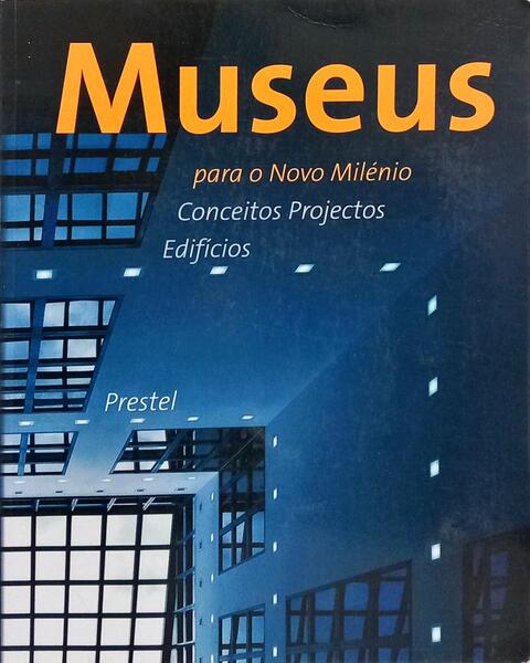 MUSEUS PARA O NOVO MILÉNIO.