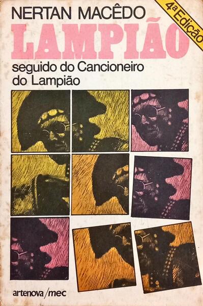CAPITÃO VIRGULINO FERREIRA: LAMPIÃO. [4.ª EDIÇÃO]