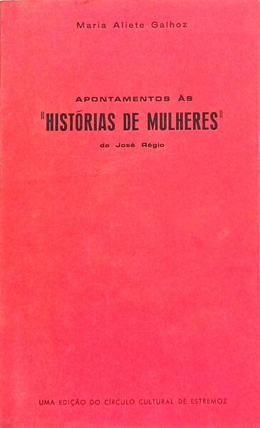 APONTAMENTOS ÀS HISTÓRIAS DE MULHERES DE JOSÉ RÉGIO.