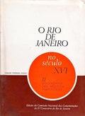 O RIO DE JANEIRO NO SÉCULO XVI: II - DOCUMENTOS DOS ARQUIVOS PORTUGUESES. [ENC. C/SOBRECAPA]
