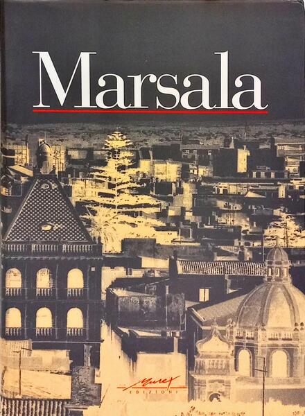 MARSALA: I LUOGHI E LA MEMORIA.