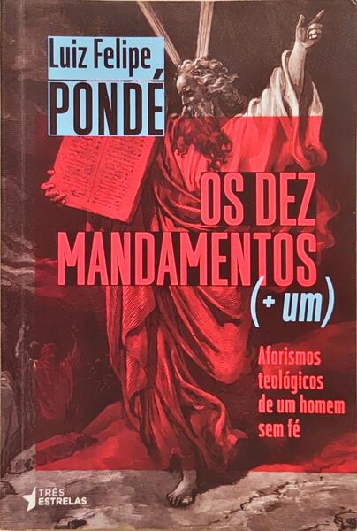 OS DEZ MANDAMENTOS (+ UM).