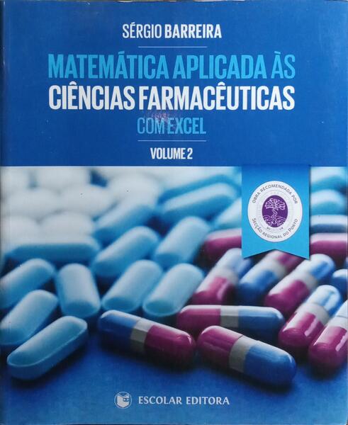 MATEMÃTICA APLICADA Ã€S CIÃŠNCIAS FARMACÃŠUTICAS COM EXCEL. [VOL. 2]