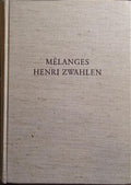 MÃ‰LANGES HENRI ZWAHLEN.
