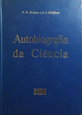 AUTOBIOGRAFIA DA CIÊNCIA. [2 VOLS.]