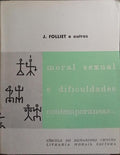 MORAL SEXUAL E DIFICULDADES CONTEMPORÂNEAS. [2 VOL.]