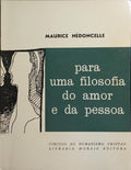 PARA UMA FILOSOFIA DO AMOR E DA PESSOA.