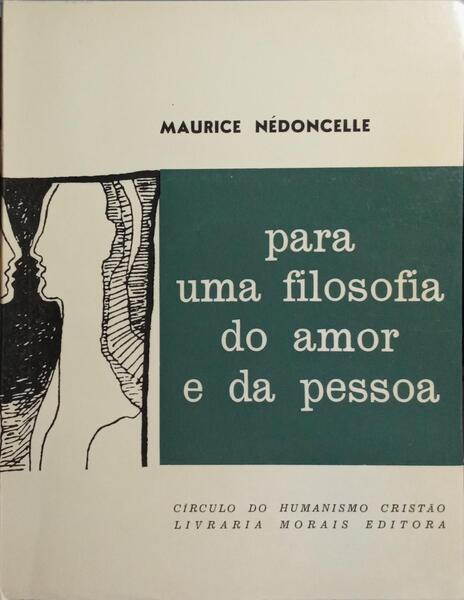 PARA UMA FILOSOFIA DO AMOR E DA PESSOA.