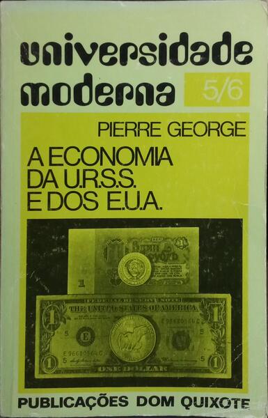 A ECONOMIA DA U.R.S.S. E DOS E.U.A. [2.ª EDIÇÃO]