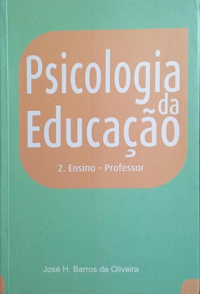 PSICOLOGIA DA EDUCAÇÃO. [2.º VOL.]