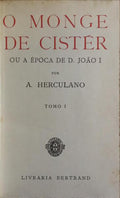 O MONGE DE CISTÉR, OU A EPOCHA DE JOÃO I. [23.ª EDIÇÃO]