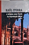 A RELIGIÃO COMO TEORIA DA REPRODUÇÃO SOCIAL. [2.ª EDIÇÃO]