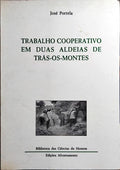 TRABALHO COOPERATIVO EM DUAS ALDEIAS DE TRÁS-OS-MONTES.
