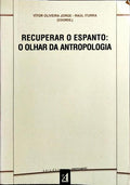 RECUPERAR O ESPANTO: O OLHAR DA ANTROPOLOGIA.