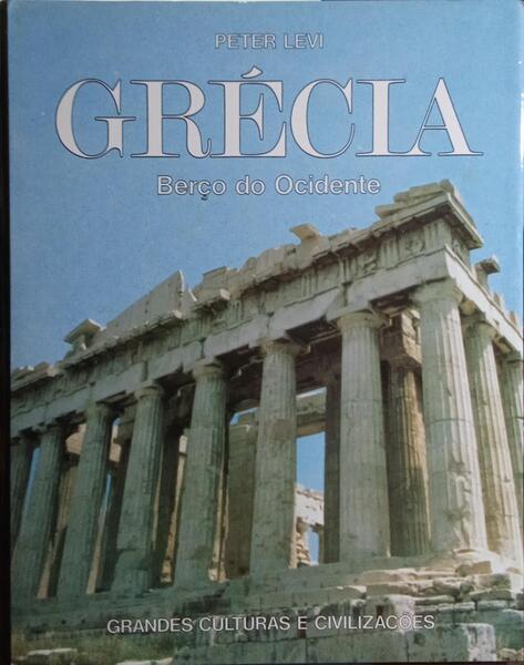 GRÉCIA, BERÇO DO OCIDENTE.