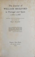 THE JOURNAL OF WILLIAM BECKFORD IN PORTUGAL AND SPAIN, 1787-1788.