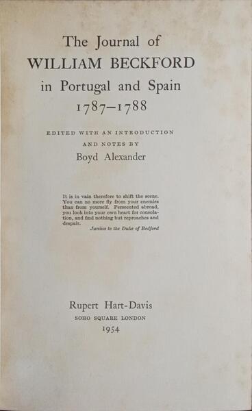 THE JOURNAL OF WILLIAM BECKFORD IN PORTUGAL AND SPAIN, 1787-1788.