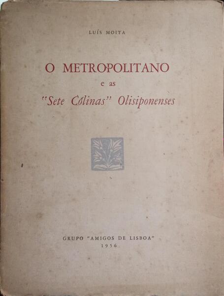 O METROPOLITANO E AS «SETE COLINAS» OLISIPONENSES.