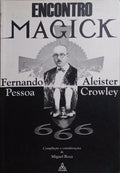 ENCONTRO «MAGICK» DE FERNANDO PESSOA E ALEISTER CROWLEY.