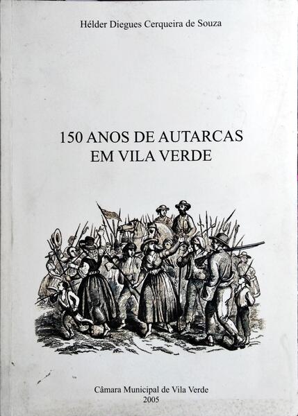 150 ANOS DE AUTARCAS EM VILA VERDE.