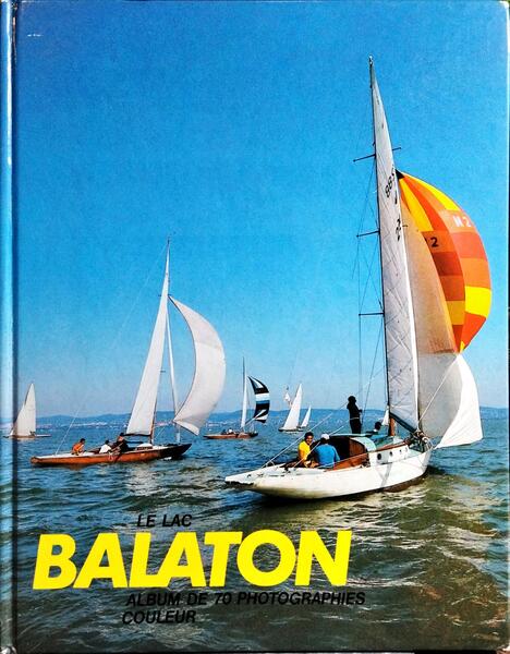 LE LAC BALATON: ALBUM DE 70 PHOTOGRAPHIES COULEUR.