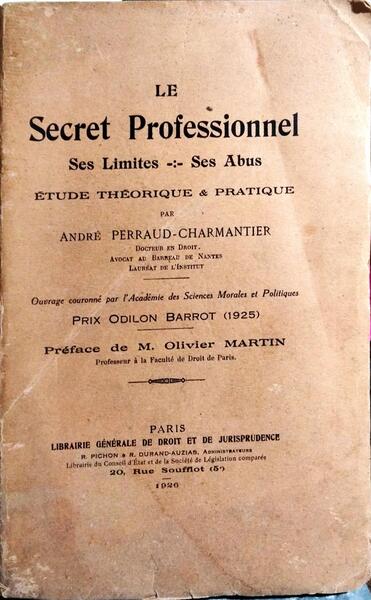 LE SECRET PROFESSIONNEL: SES LIMITES - SES ABUS.