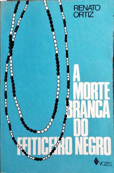 A MORTE BRANCA DO FEITICEIRO NEGRO.
