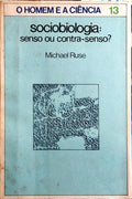 SOCIOBIOLOGIA: SENSO OU CONTRA-SENSO?