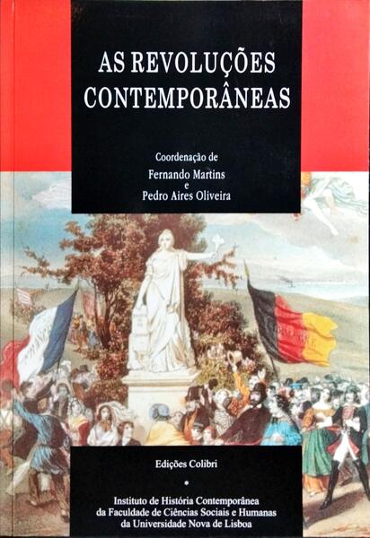 AS REVOLUÇÕES CONTEMPORÂNEAS. [2.ª TIRAGEM]