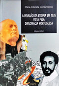 A INVASÃO DA ETIÓPIA EM 1935 VISTA PELA DIPLOMACIA PORTUGUESA.